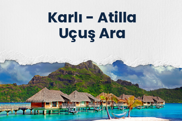 Karlı → Atilla Uçuş Ara