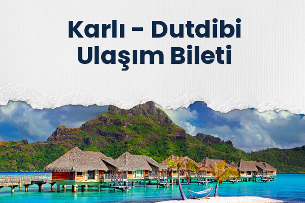 Karlı → Dutdibi Ulaşım Bileti