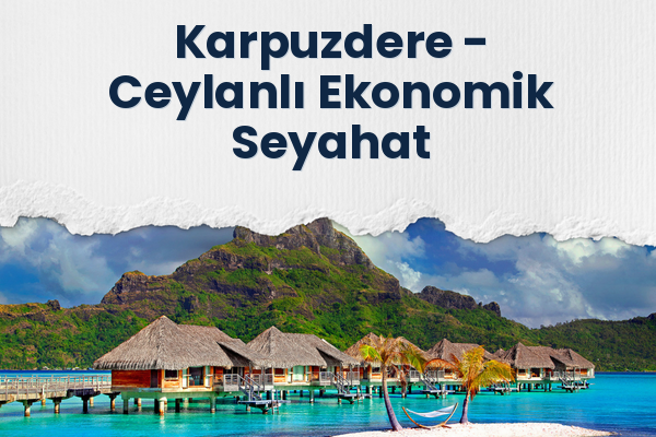 Karpuzdere → Ceylanlı Ekonomik Seyahat