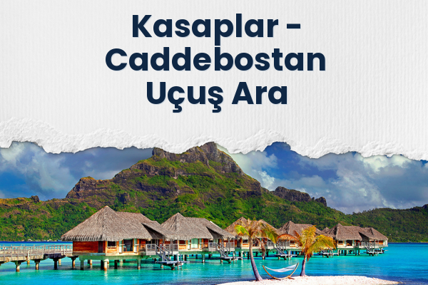 Kasaplar → Caddebostan Uçuş Ara
