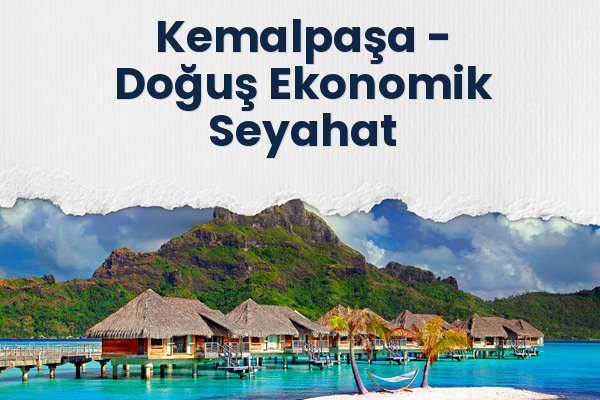 Kemalpaşa → Doğuş Ekonomik Seyahat