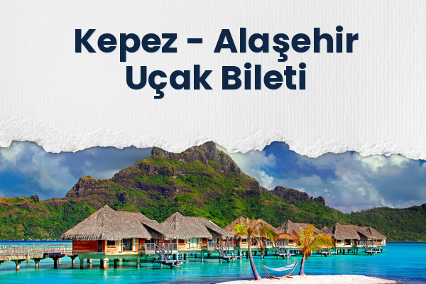 Kepez → Alaşehir Uçak Bileti