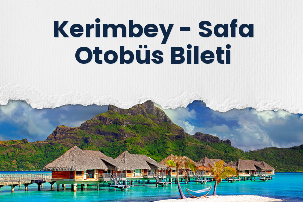 Kerimbey → Safa Otobüs Bileti