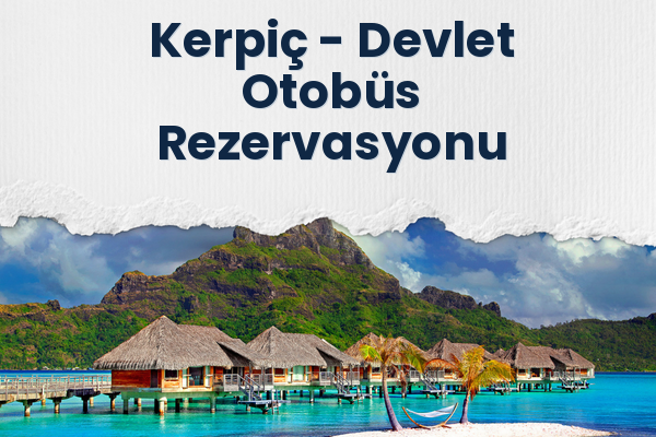 Kerpiç → Devlet Otobüs Rezervasyonu