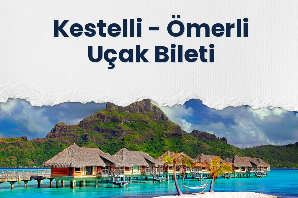 Kestelli → Ömerli Uçak Bileti