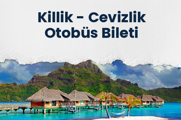 Killik → Cevizlik Otobüs Bileti