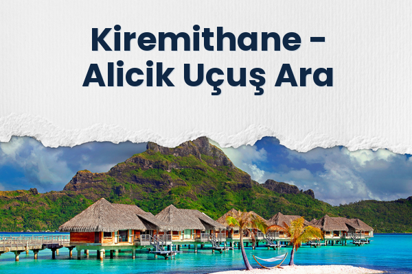 Kiremithane → Alicik Uçuş Ara