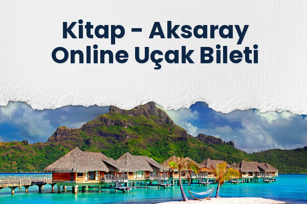 Kitap → Aksaray Online Uçak Bileti