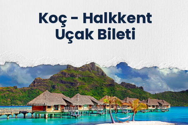 Koç → Halkkent Uçak Bileti