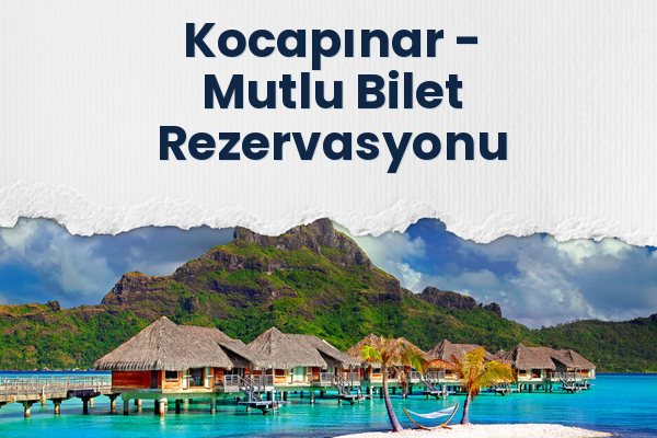 Kocapınar → Mutlu Bilet Rezervasyonu
