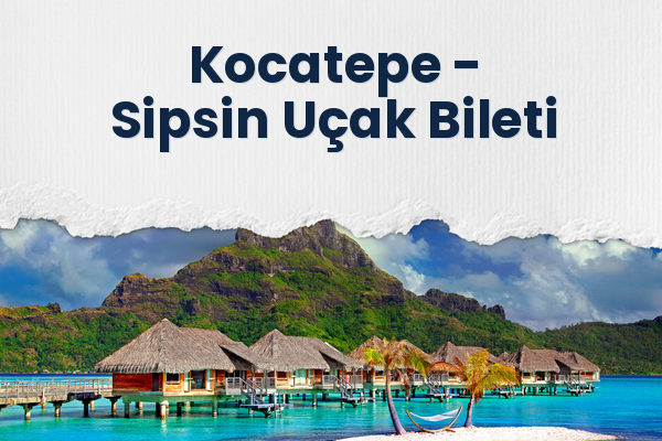 Kocatepe → Sipsin Uçak Bileti