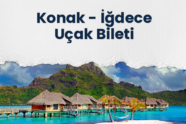 Konak → İğdece Uçak Bileti