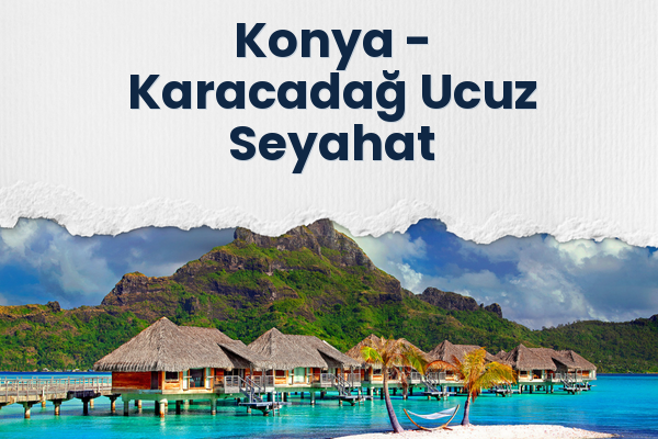 Konya → Karacadağ Ucuz Seyahat