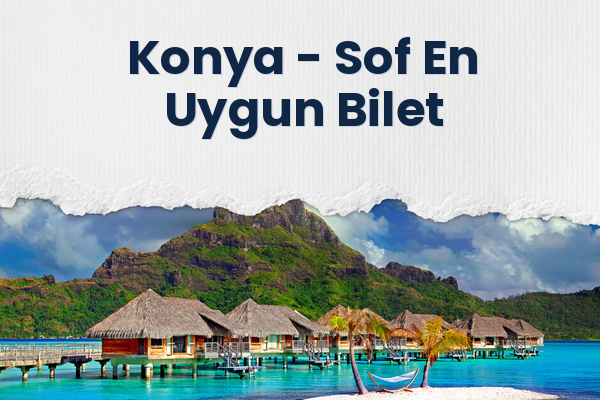Konya → Sof En Uygun Bilet