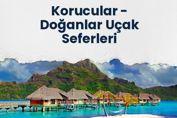 Korucular → Doğanlar Uçak Seferleri