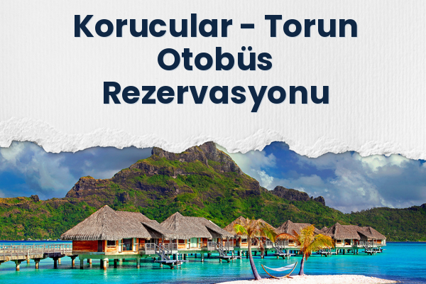 Korucular → Torun Otobüs Rezervasyonu