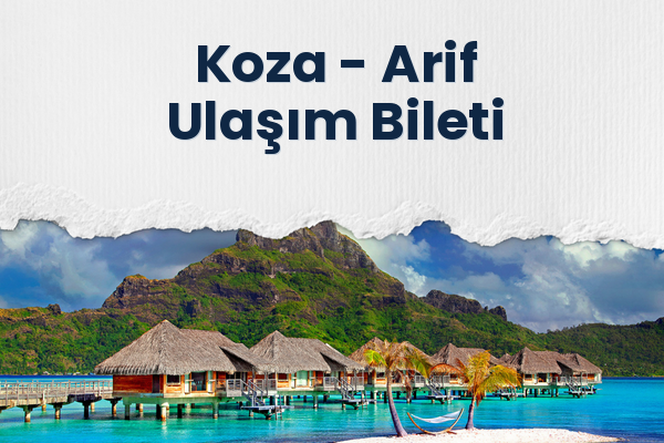 Koza → Arif Ulaşım Bileti