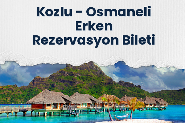 Kozlu → Osmaneli Erken Rezervasyon Bileti