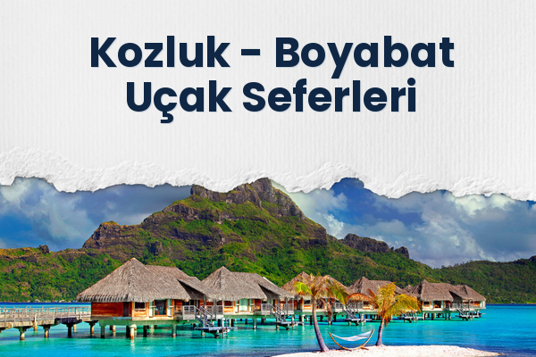 Kozluk → Boyabat Uçak Seferleri