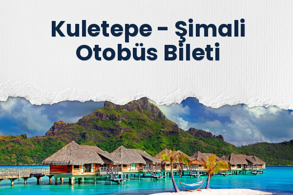 Kuletepe → Şimali Otobüs Bileti