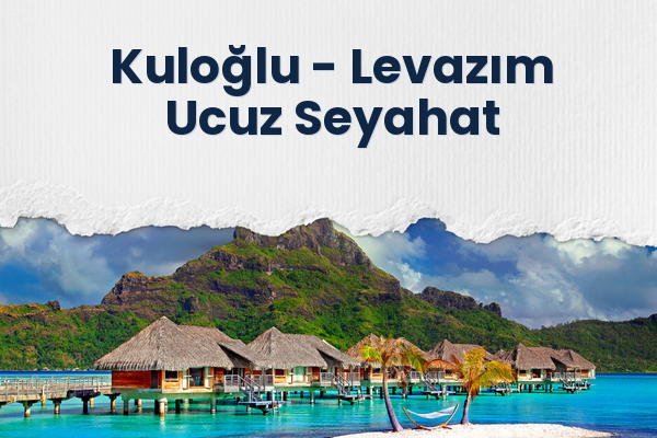 Kuloğlu → Levazım Ucuz Seyahat