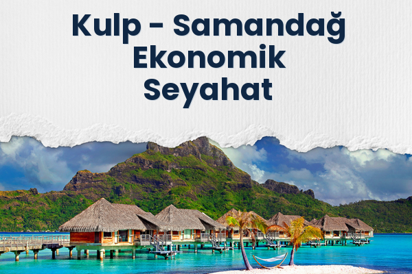 Kulp → Samandağ Ekonomik Seyahat