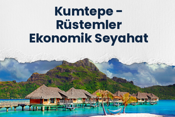 Kumtepe → Rüstemler Ekonomik Seyahat