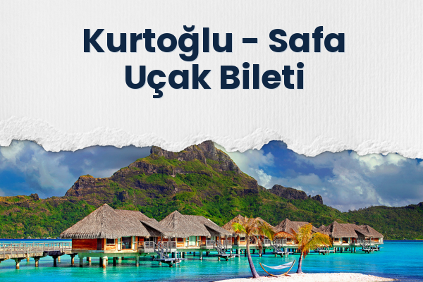 Kurtoğlu → Safa Uçak Bileti