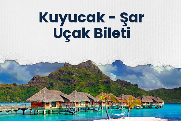 Kuyucak → Şar Uçak Bileti