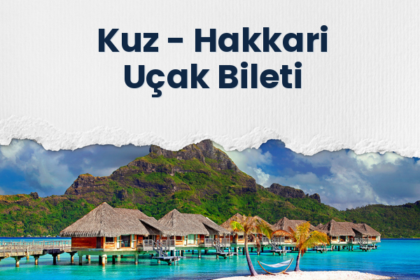 Kuz → Hakkari Uçak Bileti