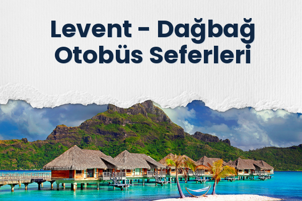 Levent → Dağbağ Otobüs Seferleri