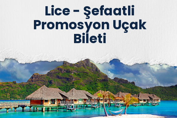 Lice → Şefaatli Promosyon Uçak Bileti