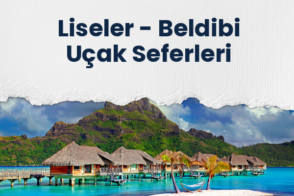 Liseler → Beldibi Uçak Seferleri