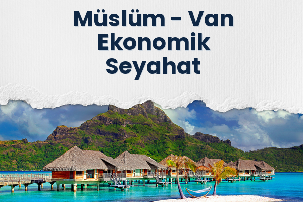 Müslüm → Van Ekonomik Seyahat