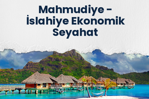 Mahmudiye → İslahiye Ekonomik Seyahat