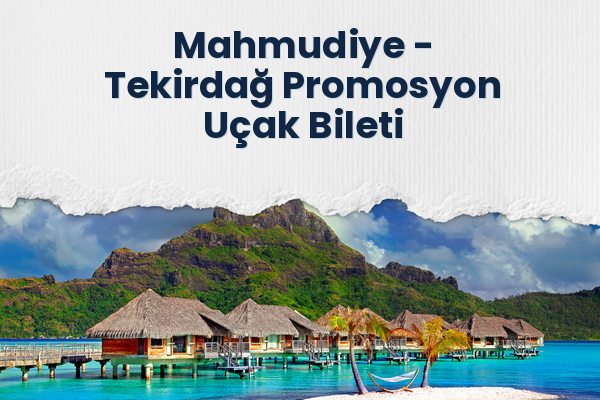 Mahmudiye → Tekirdağ Promosyon Uçak Bileti