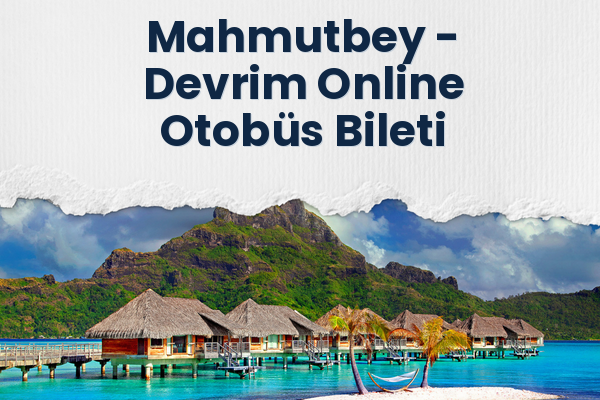 Mahmutbey → Devrim Online Otobüs Bileti