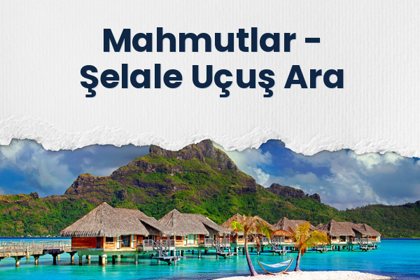 Mahmutlar → Şelale Uçuş Ara