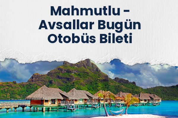 Mahmutlu → Avsallar Bugün Otobüs Bileti