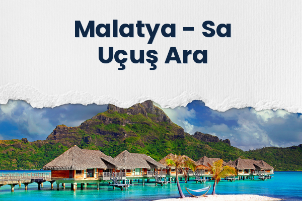 Malatya → Sa Uçuş Ara
