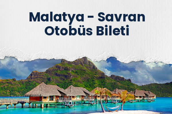 Malatya → Savran Otobüs Bileti