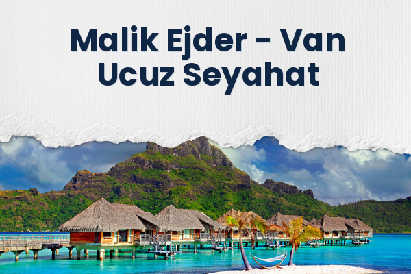 Malik Ejder → Van Ucuz Seyahat