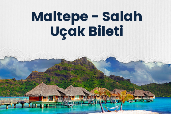 Maltepe → Salah Uçak Bileti