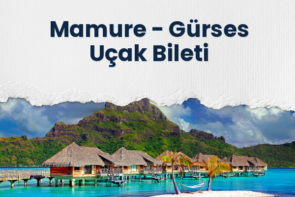 Mamure → Gürses Uçak Bileti