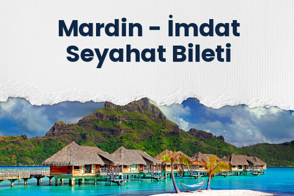 Mardin → İmdat Seyahat Bileti