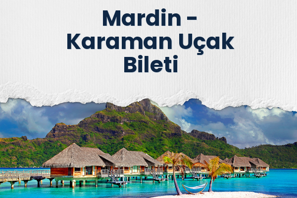 Mardin → Karaman Uçak Bileti