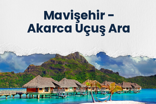 Mavişehir → Akarca Uçuş Ara