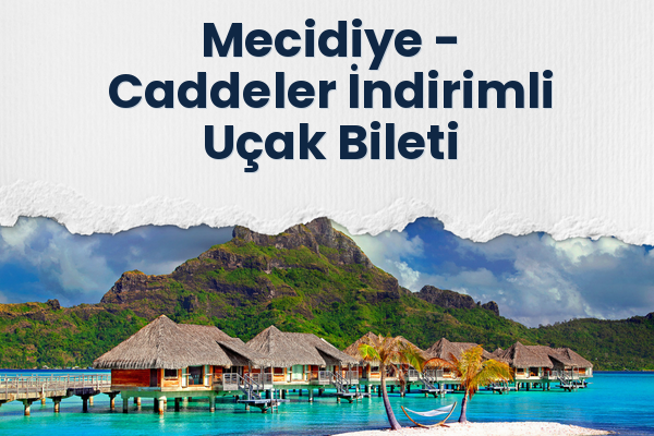 Mecidiye → Caddeler İndirimli Uçak Bileti