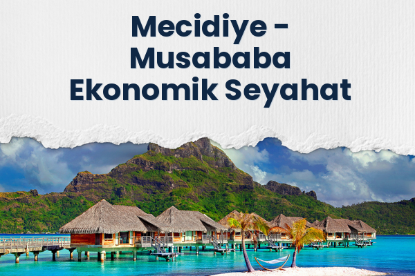 Mecidiye → Musababa Ekonomik Seyahat