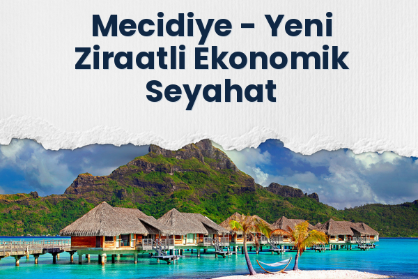 Mecidiye → Yeni Ziraatli Ekonomik Seyahat